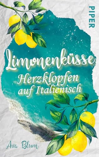 Limonenküsse - Herzklopfen auf Italienisch: Ein Italien-Liebesroman