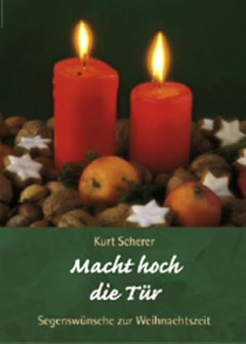 Macht hoch die Tür: Segenswünsche zur Weihnachtszeit