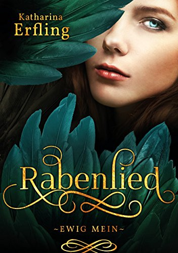 Rabenlied: Ewig mein (Rabentrilogie)