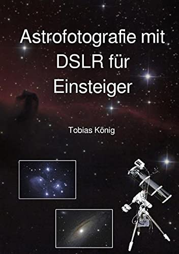 Astrofotografie mit DSLR für Einsteiger