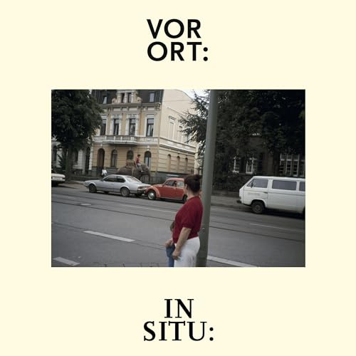 Vor Ort: Fotogeschichten zur Migration - In Situ: Photo Stories on Migration: Ausst. Kat. Museum Ludwig, 2021