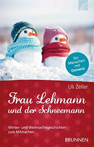 Frau Lehmann und der Schneemann: Winter- und Weihnachtsgeschichten zum Mitmachen für Menschen mit Demenz