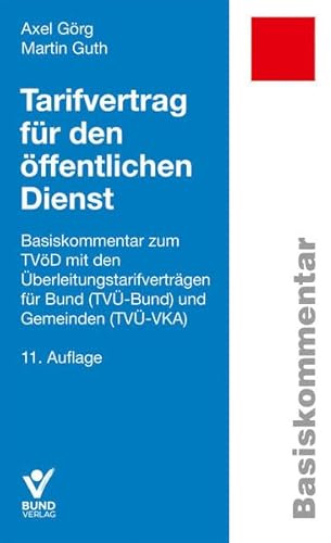 Tarifvertrag für den öffentlichen Dienst: Basiskommentar zum TVöD mit den Überleitungstarifverträgen für Bund (TVÜ-Bund) und Gemeinden (TVÜ-VKA) (Basiskommentare)