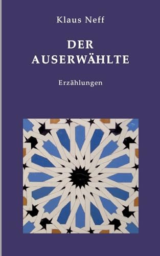 Der Auserwählte: Erzählungen