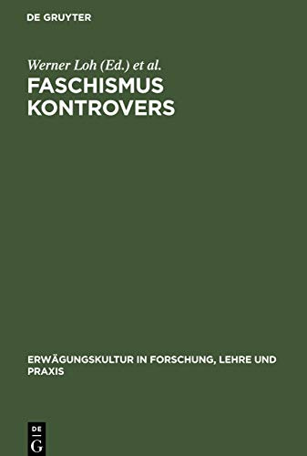 Faschismus kontrovers: Mit Beitr. in engl. Sprache (Erwägungskultur in Forschung, Lehre und Praxis, 3, Band 3)
