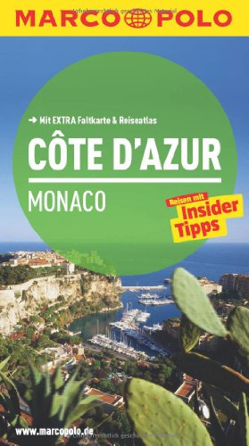 MARCO POLO Reiseführer Cote d´Azur, Monaco: Reisen mit Insider-Tipps. Mit EXTRA Faltkarte & Reiseatlas