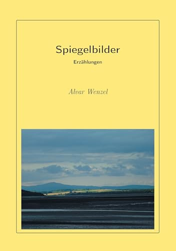 Spiegelbilder: Erzählungen