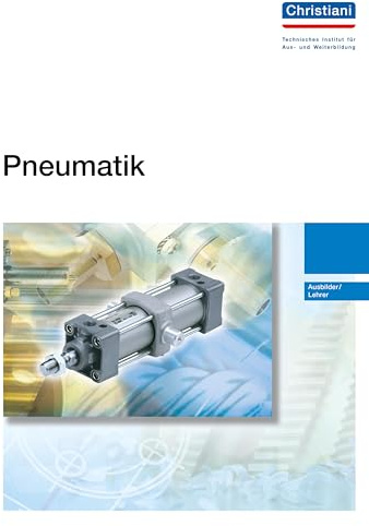 Pneumatik: Ausbilder/Lehrer: Lehrgang für gewerbliche Beufe. Ausbilder / Lehrer