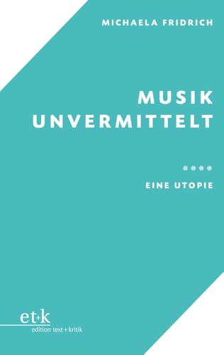 Musik unvermittelt: Eine Utopie