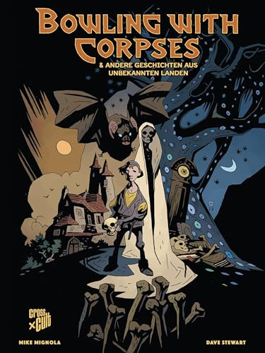 Mike Mignolas Bowling with Corpses: Und andere seltsame Geschichten aus unbekannten Landen