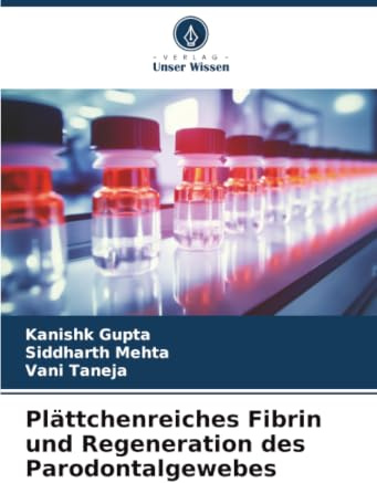 Plättchenreiches Fibrin und Regeneration des Parodontalgewebes