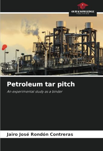Petroleum tar pitch: An experimental study as a binder