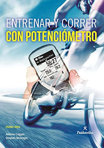 Entrenar y correr con potenciómetro (Nueva edición ampliada) (Deportes)