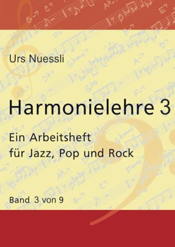 Harmonielehre 3: Ein Arbeitsheft für Jazz, Pop and Rock