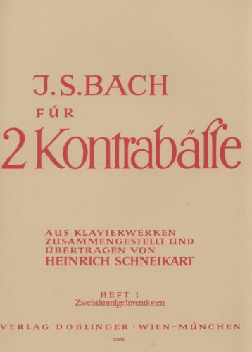„Bach für 2 Kontrabässe“ Heft 1, Zweistimmige Inventionen für 2 Kontrabässe aus den Klavierwerken von Johann Sebastian Bach