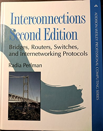 Interconnections. Bridges, Routers, Switches, And Internetworking Protocols, Second Edition