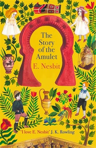 The Story of the Amulet (The Psammead Series,Virago Modern Classics)