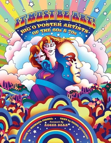 It Must Be Art: Big O Poster Artists of the 1960s and 70s: Big O Poster Artists of the 1960s & 70s