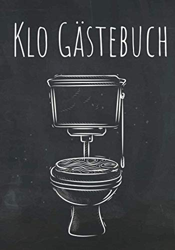 Klo Gästebuch: Das Buch mit Humor für das stille Örtchen I Perfektes Geschenk zum Einzug, für Studenten oder die erste Wohnung