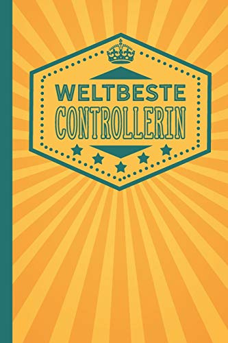 Weltbeste Controllerin: blanko Notizbuch | Journal | To Do Liste für Controller und Controllerinnen - über 100 linierte Seiten mit viel Platz für Notizen - Tolle Geschenkidee als Dankeschön