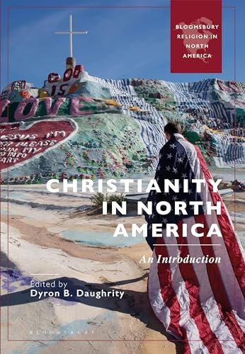 Christianity in North America: An Introduction (Bloomsbury Religion in North America)