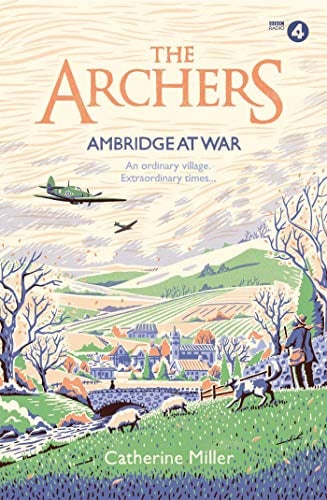 The Archers: Ambridge At War: Volume 1
