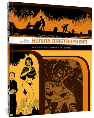 Human Diastrophism: A Love and Rockets Book