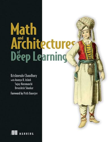 Math and Architectures of Deep Learning