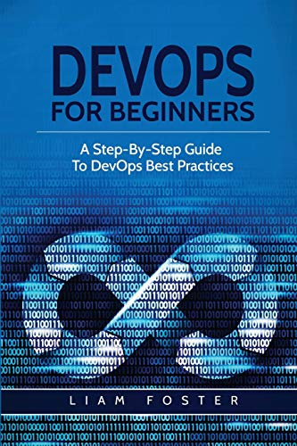 DevOps For Beginners: A Step-By-Step Guide To DevOps Best Practices