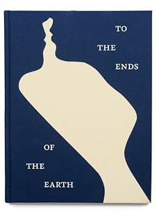 To the Ends of the Earth
