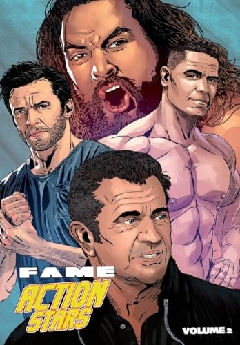 FAME: Action Stars: The Sequel: Mel Gibson, Jason Momoa, John Cena & Hugh Jackman