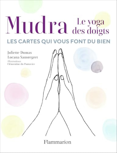 Mudra: Le yoga des doigts