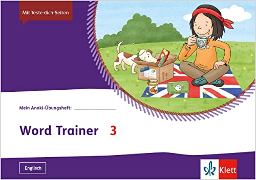 Word Trainer 3: Übungsheft Klasse 3 (Mein Anoki-Übungsheft)