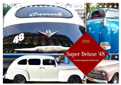 Super Deluxe '48 - Amerikas legendärer Buckel-Ford (Tischkalender 2026 DIN A5 quer), CALVENDO Monatskalender: Die ersten Nachkriegsmodelle von Ford in Kuba (CALVENDO Mobilitaet)