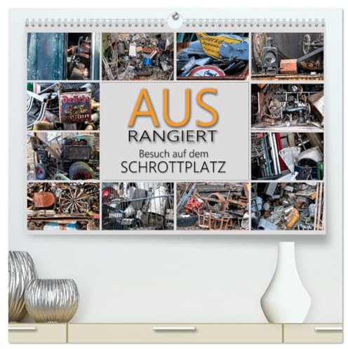 Ausrangiert Besuch auf dem Schrottplatz (hochwertiger Premium Wandkalender 2026 DIN A2 quer), Kunstdruck in Hochglanz: Erlebnis Schrottplatz (CALVENDO Kunst)