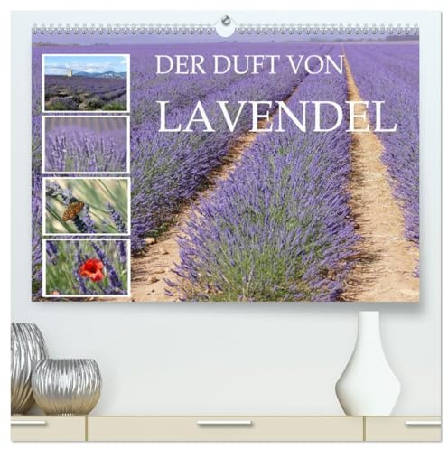 Der Duft von Lavendel (hochwertiger Premium Wandkalender 2026 DIN A2 quer), Kunstdruck in Hochglanz: Stimmungsvolle Lavendelbilder aus der Provence (CALVENDO Natur)