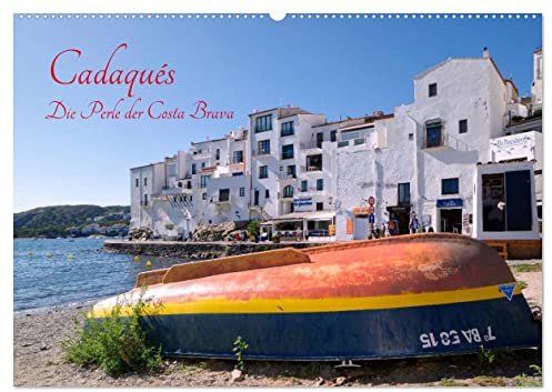 Cadaqués - Perle der Costa Brava (Wandkalender 2026 DIN A2 quer), CALVENDO Monatskalender: Vom Fischerdorf zum ruhigen Städtchen. (CALVENDO Orte)