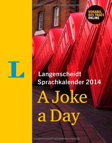 Langenscheidt Sprachkalender 2014 A Joke a Day - Kalender: Tages-/Wochenend-Kalendarium