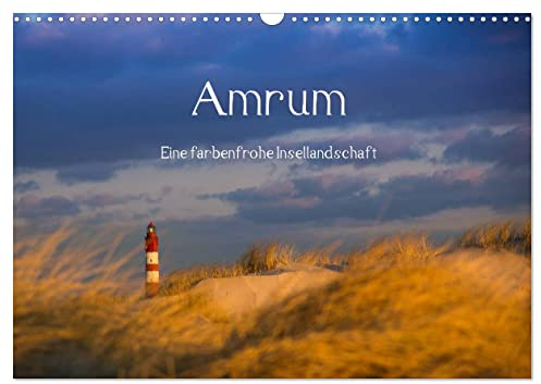 Amrum - Eine farbenfrohe Insellandschaft (Wandkalender 2026 DIN A3 quer), CALVENDO Monatskalender: Stimmungsvolle farbenfrohe Landschaftsaufnahmen von Amrum (CALVENDO Natur)