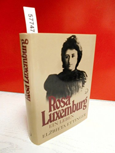 Rosa Luxemburg. Ein Leben.