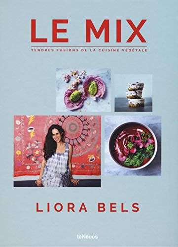 Le Mix: Tendres Fusions de la Cuisine Végétale -promo-