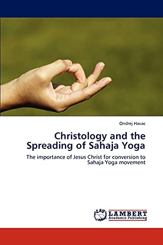 Christology and the Spreading of Sahaja Yoga: The importance of Jesus Christ for conversion to Sahaja Yoga movement