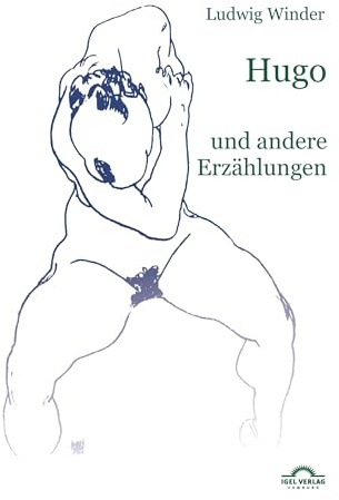 Ludwig Winder Werke: Ludwig Winder: Hugo: Und andere Erzählungen
