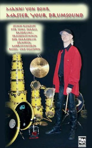 Master your Drumsound: Lehrvideo zum Drumset-Stimmen-Felle-Kessel-Mikrophonierung [VHS]