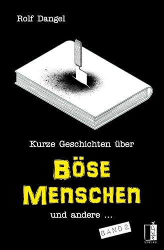 Kurze Geschichten über böse Menschen und andere ...: Band 2