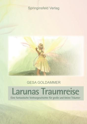 Laruna's Traumreise: Eine fantastische Vorlesegeschichte für große und kleine Träumer