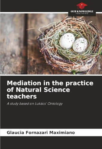 Mediation in the practice of Natural Science teachers: A study based on Lukács' Ontology