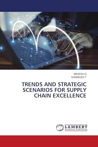 TRENDS AND STRATEGIC SCENARIOS FOR SUPPLY CHAIN EXCELLENCE: DE