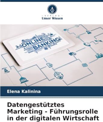 Datengestütztes Marketing - Führungsrolle in der digitalen Wirtschaft
