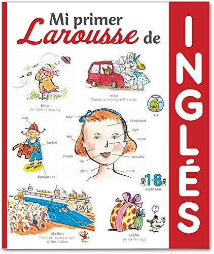 Mi primer Larousse de Inglés (LAROUSSE - Infantil / Juvenil - Castellano - A partir de 5/6 años)